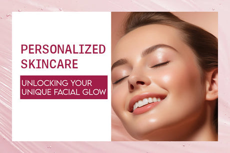 Unlocking your unique facial glow